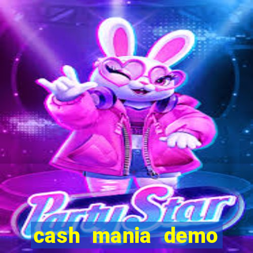 cash mania demo live bet